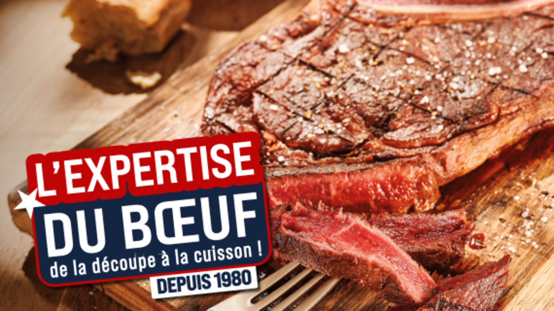 L'expertise du bœuf de la découpe à la cuisson depuis 1980